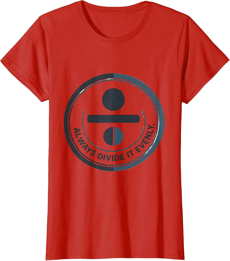 Women's Always Divide It Evenly Funny Math Teacher Pun Gift T-Shirt - Red