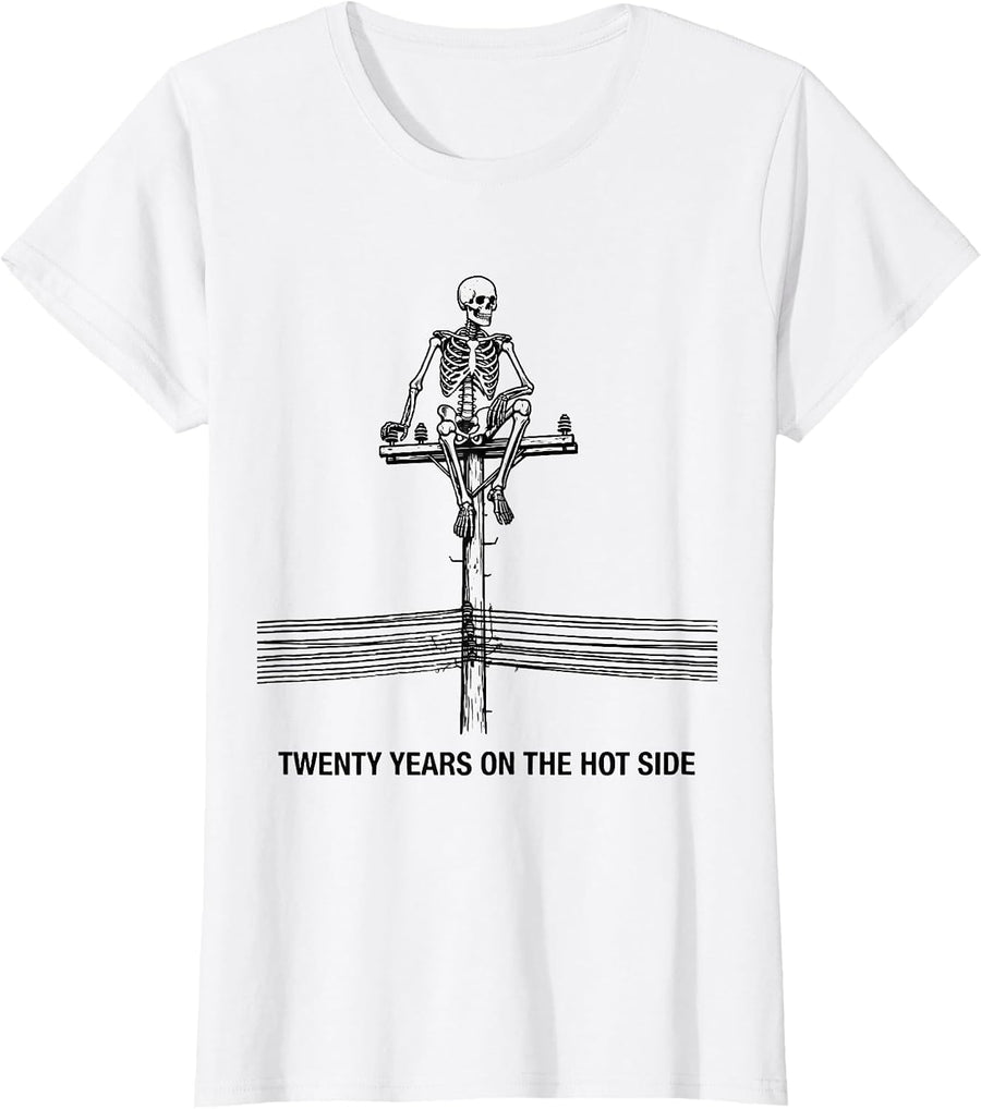 Women's Twenty Years On The Hot Side Funny Electrician Lineman Gift T-Shirt - White