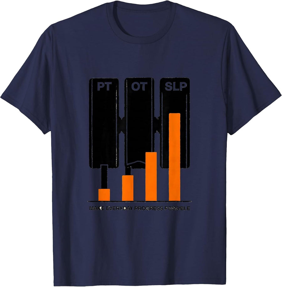 PT / OT / SLP Make Everyday Progress Possible Rehab Team T-Shirt - Navy Blue