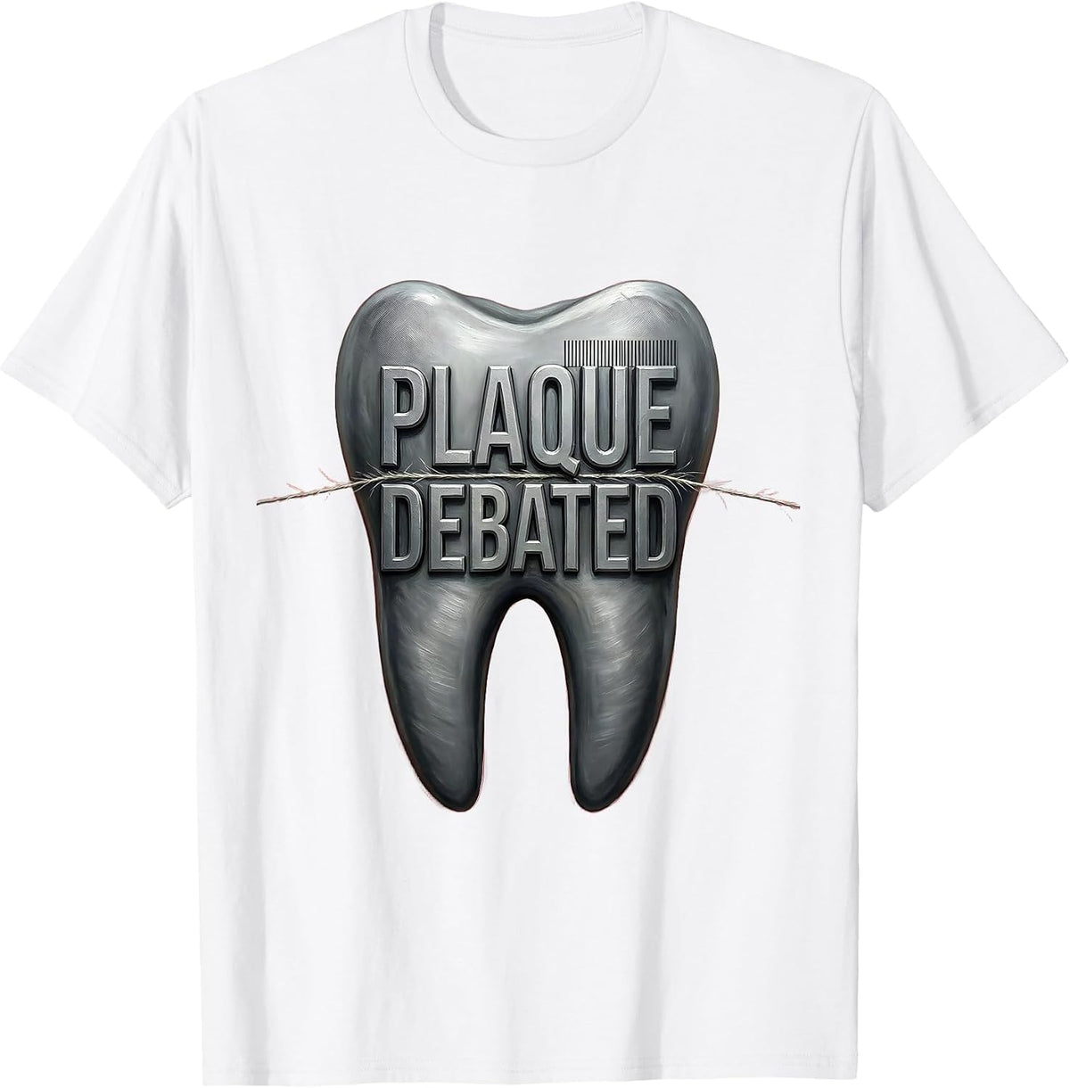 Plaque Debated Funny Dental Hygienist Squad Humor Dental T-Shirt - White