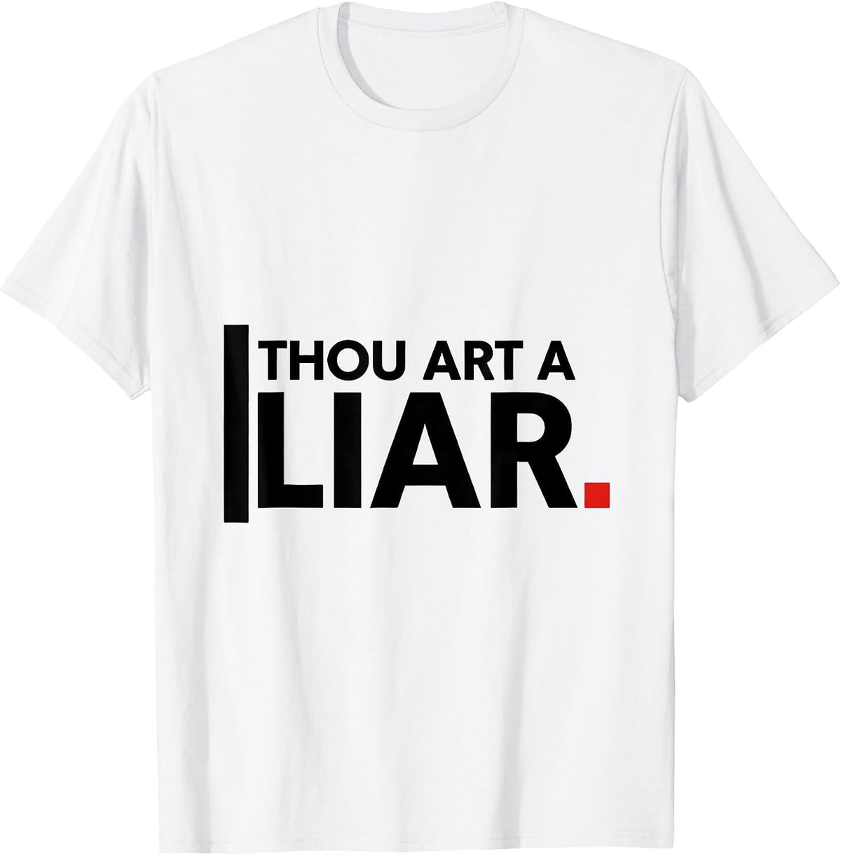 Men's Thou Art A Liar Funny Shakespeare Literary Quote Theater T-Shirt - White