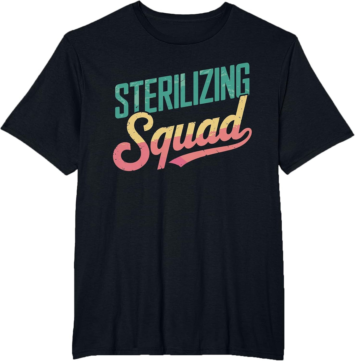 Sterilizing Squad, Sterile Processing Crew T-Shirt - Black