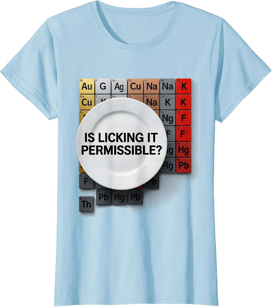 Women's Is Licking It Permissible Funny Periodic Table Chemistry T-Shirt - Baby Blue