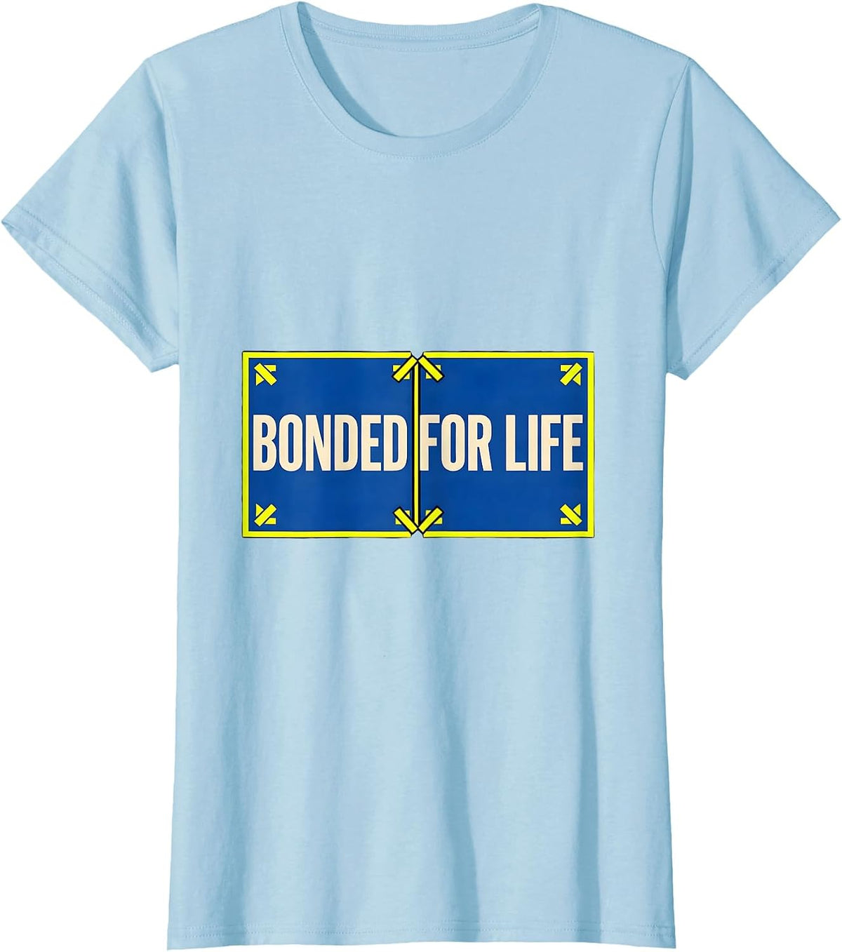 Bonded For Life Funny Chemistry Pun Science Enthusiast Gift T-Shirt - Baby Blue