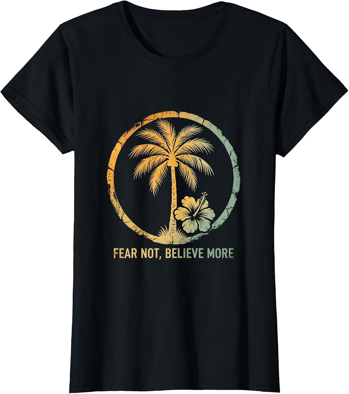 Women's Fear Not Believe More Faith Over Fear Design T-Shirt - Black