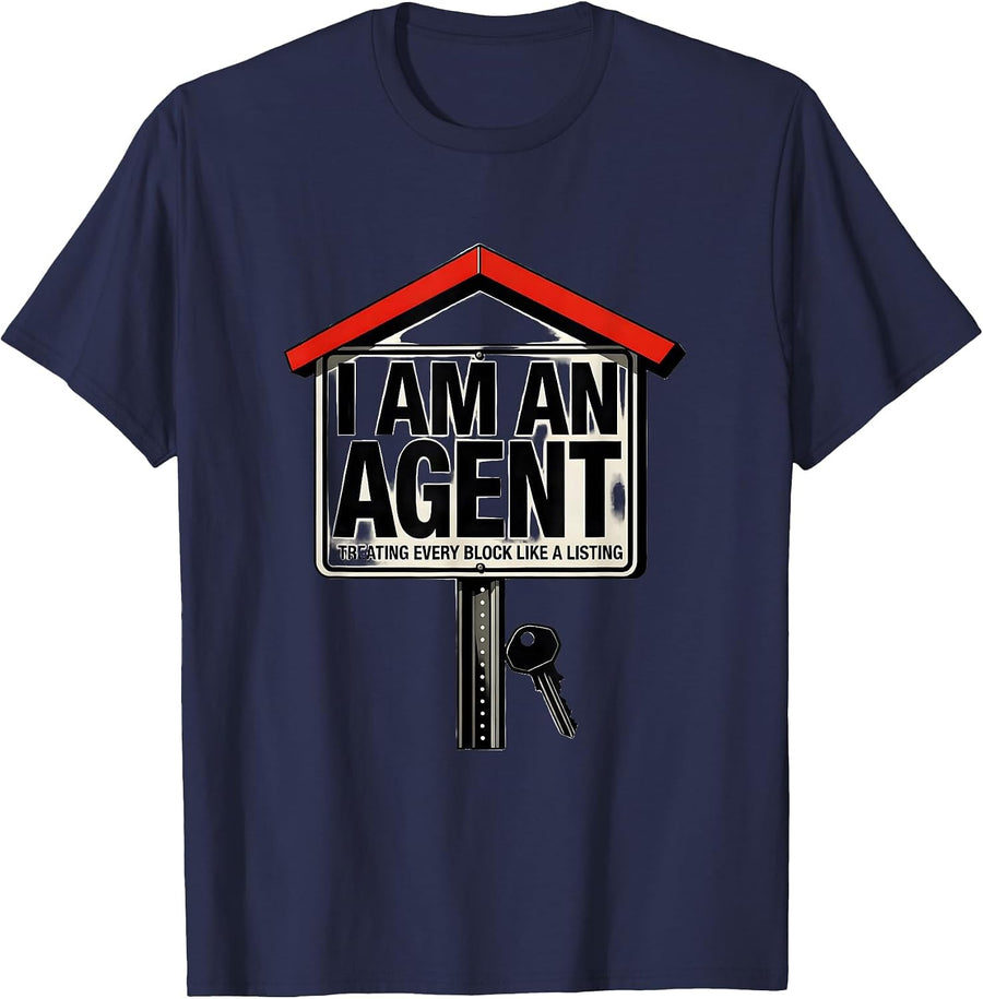 I Am An Agent, Treating Every Block Like A Listing Funny T-Shirt - Navy Blue