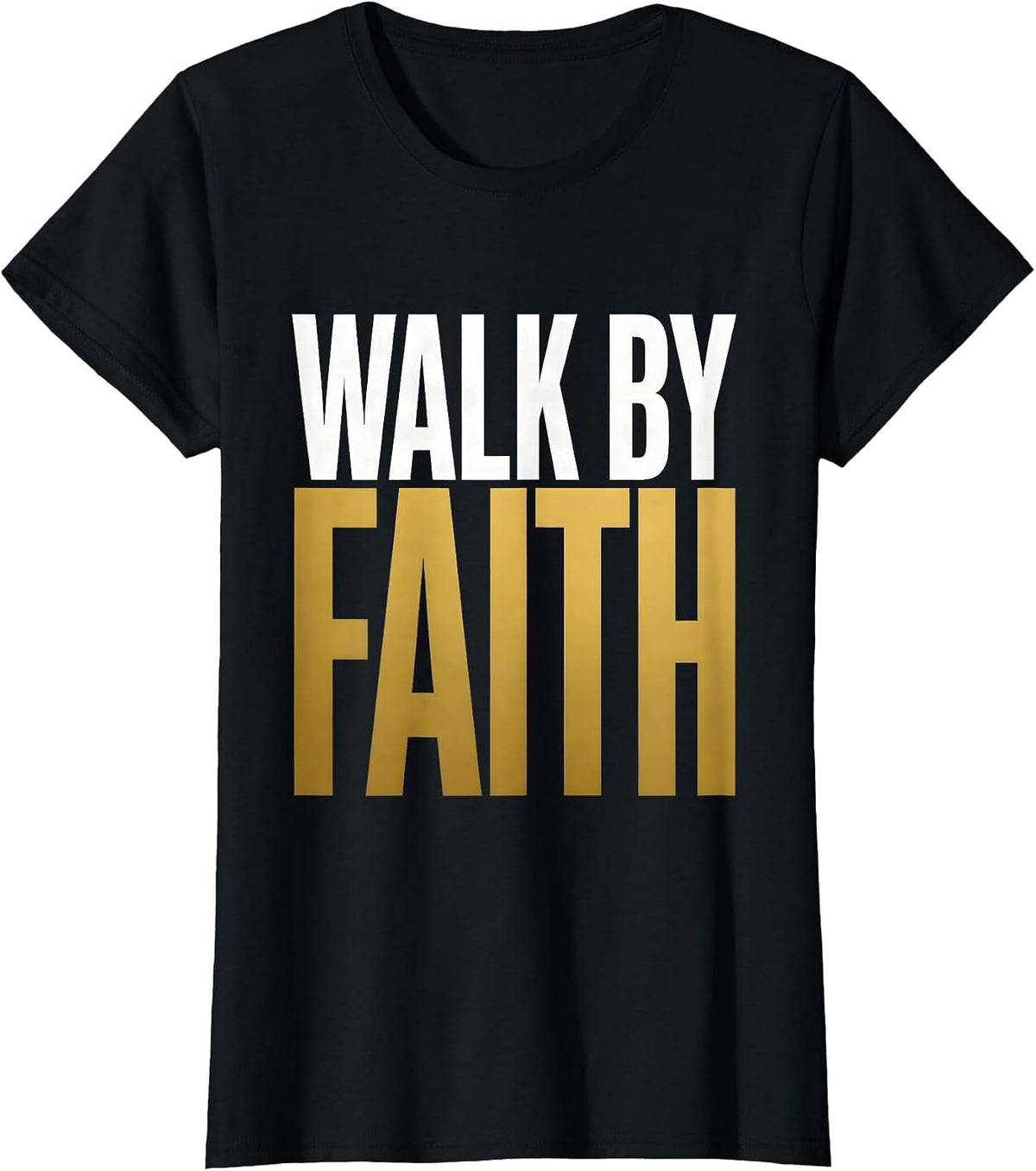 Walk by Faith Over Fear Inspirational Design T-Shirt - Black