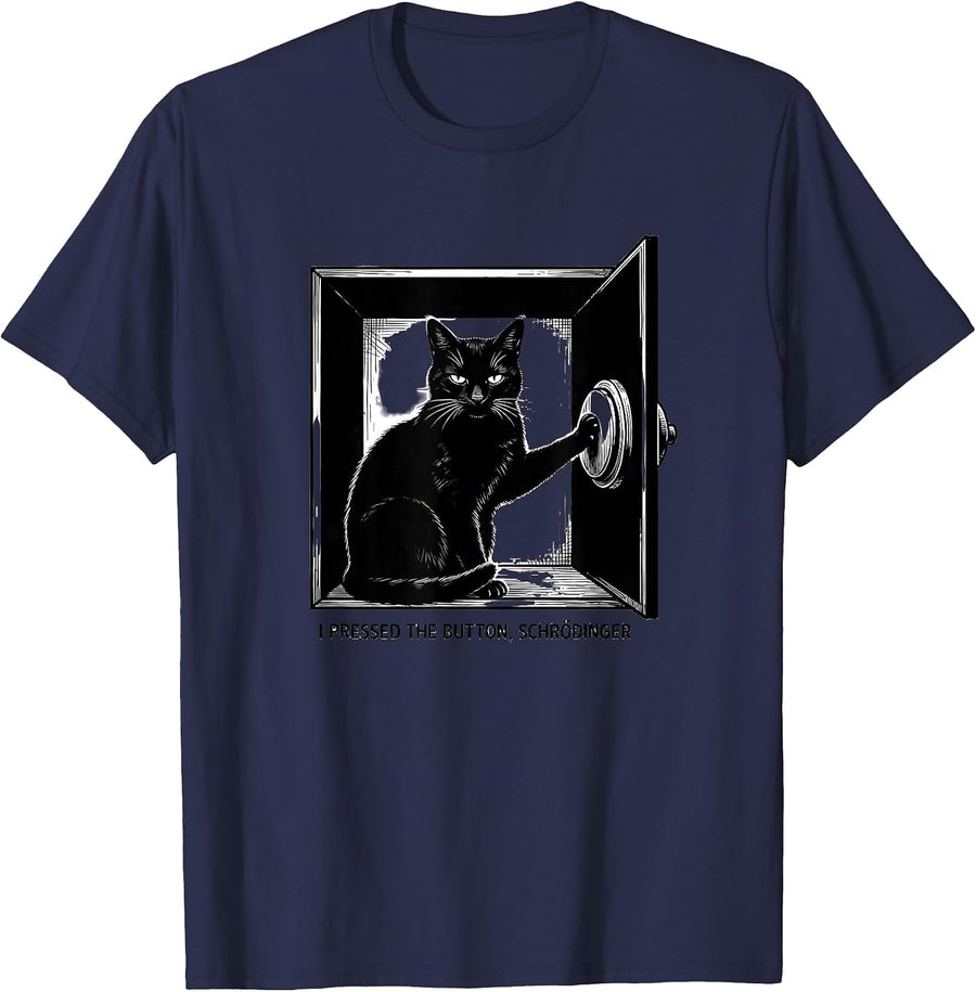 I Pressed The Button, Schrödinger Funny Science Physics T-Shirt - Navy Blue