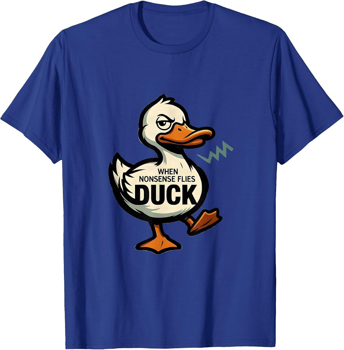 Men's When Nonsense Flies Duck Funny Duck Pun Novelty Gift T-Shirt - Royal Blue