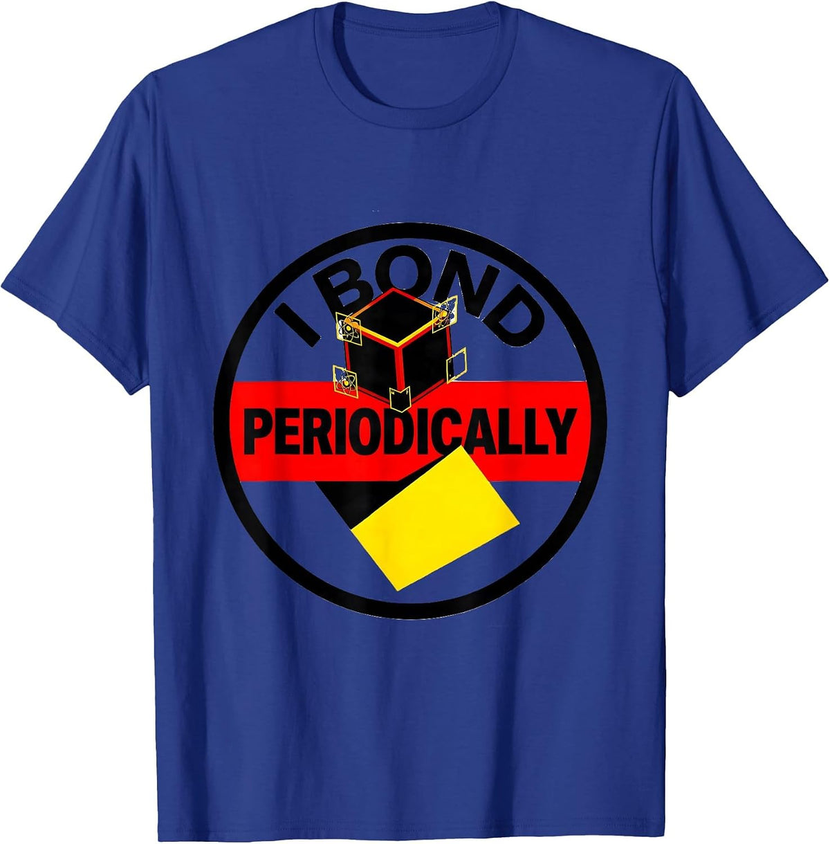 Men's I Bond Periodically Funny Chemistry Science Nerd Humor T-Shirt - Royal Blue