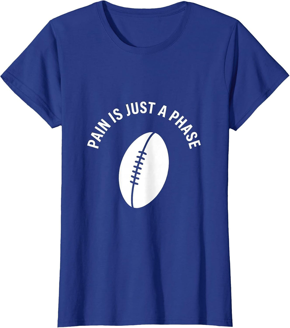 Women's Pain Is Just a Phase Rugby Graphic Design T-Shirt - Royal Blue