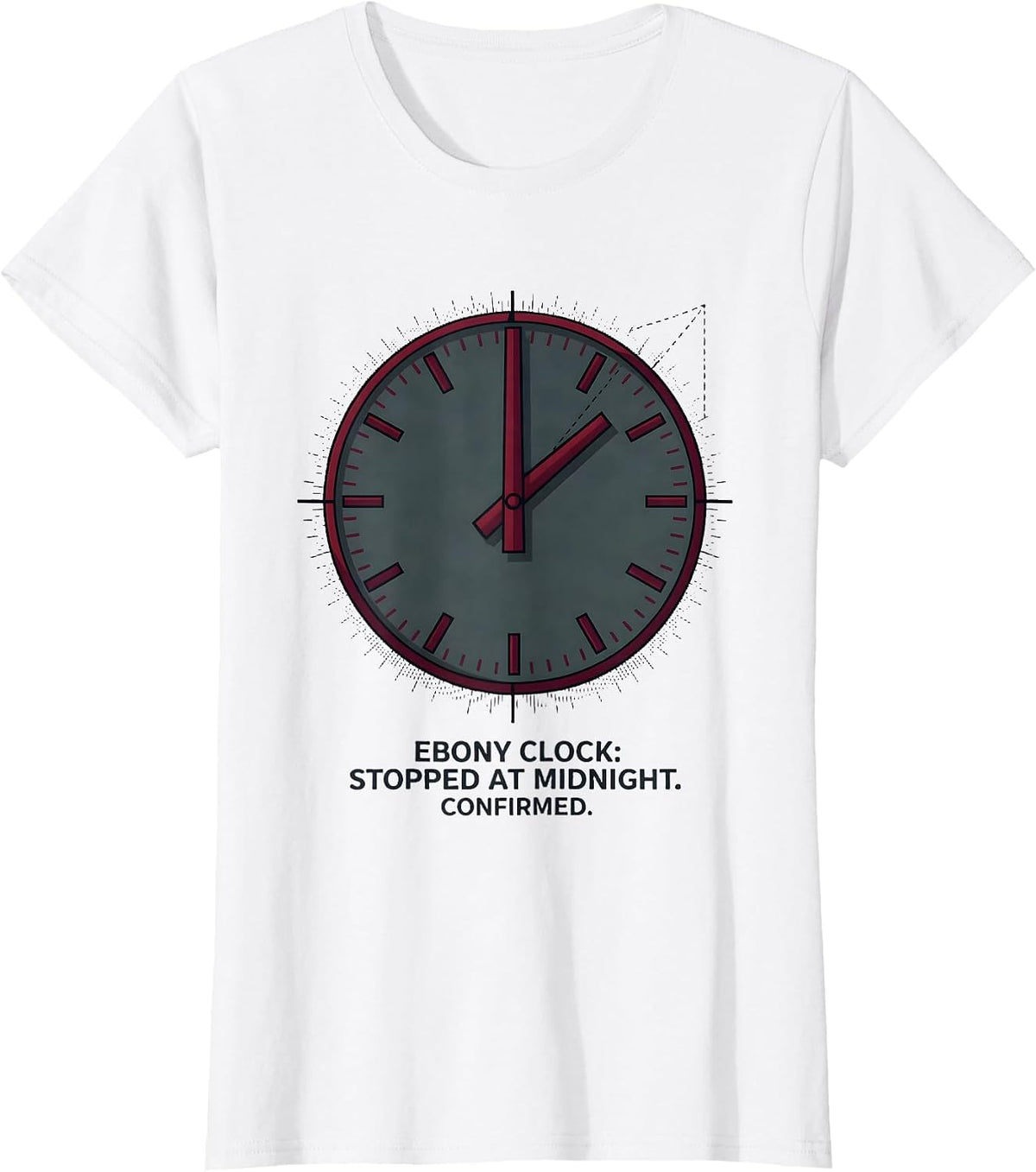 Women's Ebony Clock: Stopped At Midnight. Confirmed Literary T-Shirt - White