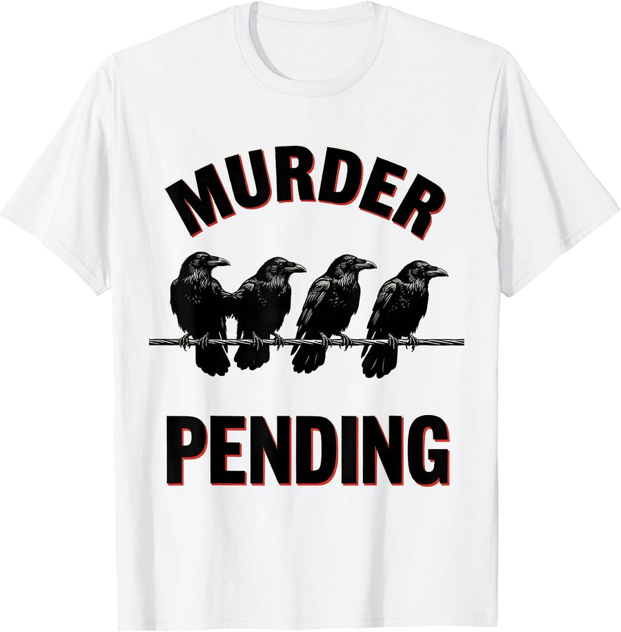 Men's Murder Pending Stencil Crow Pun Dark Humor Bird Lover T-Shirt - White