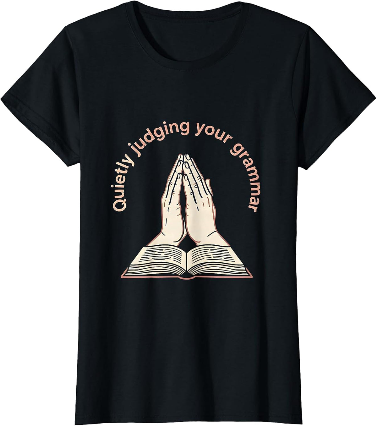 Women's Quietly Judging Your Grammar Funny Design T-Shirt - Black