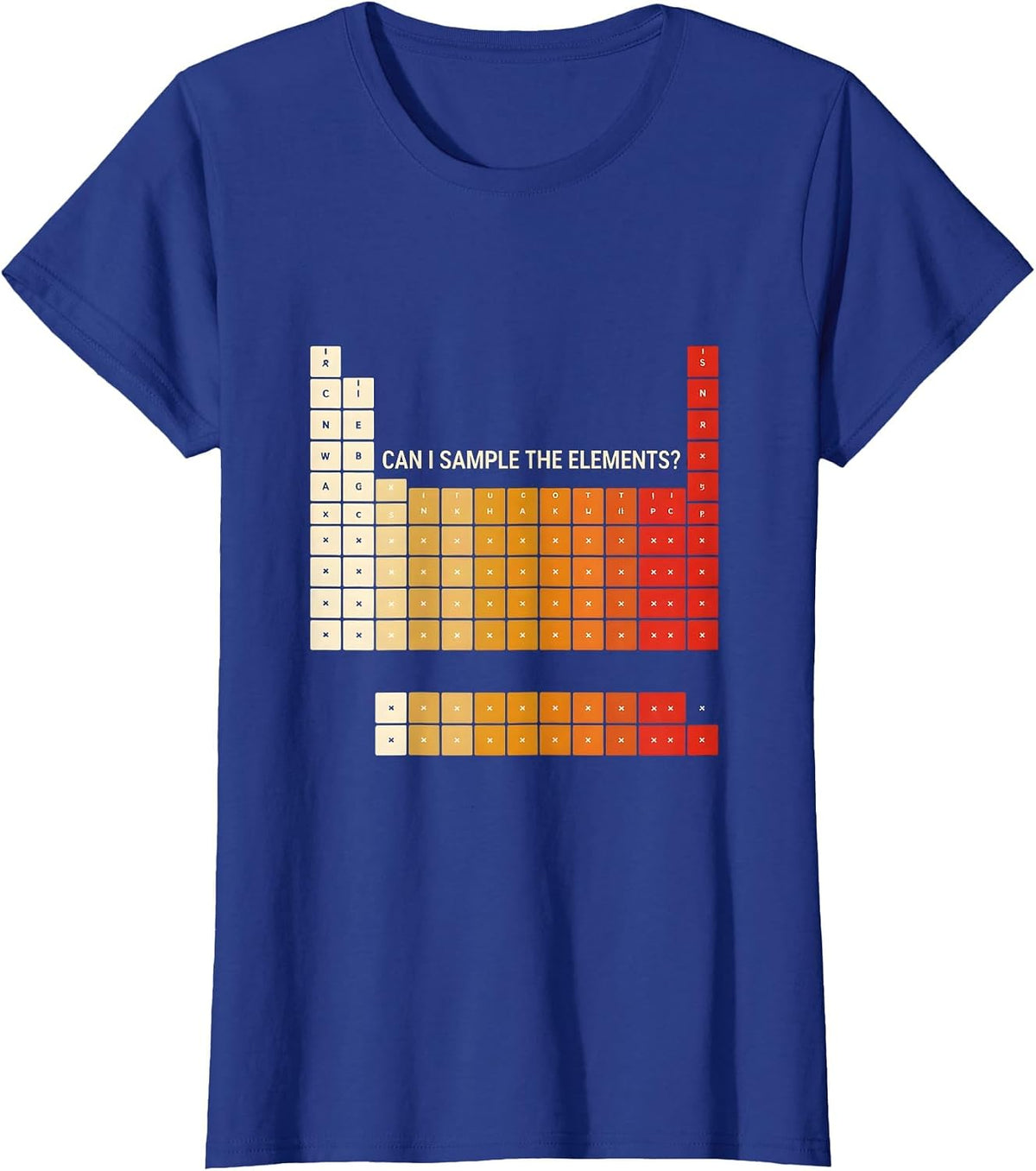 Women's Can I Sample The Elements Funny Periodic Table Science T-Shirt - Royal Blue
