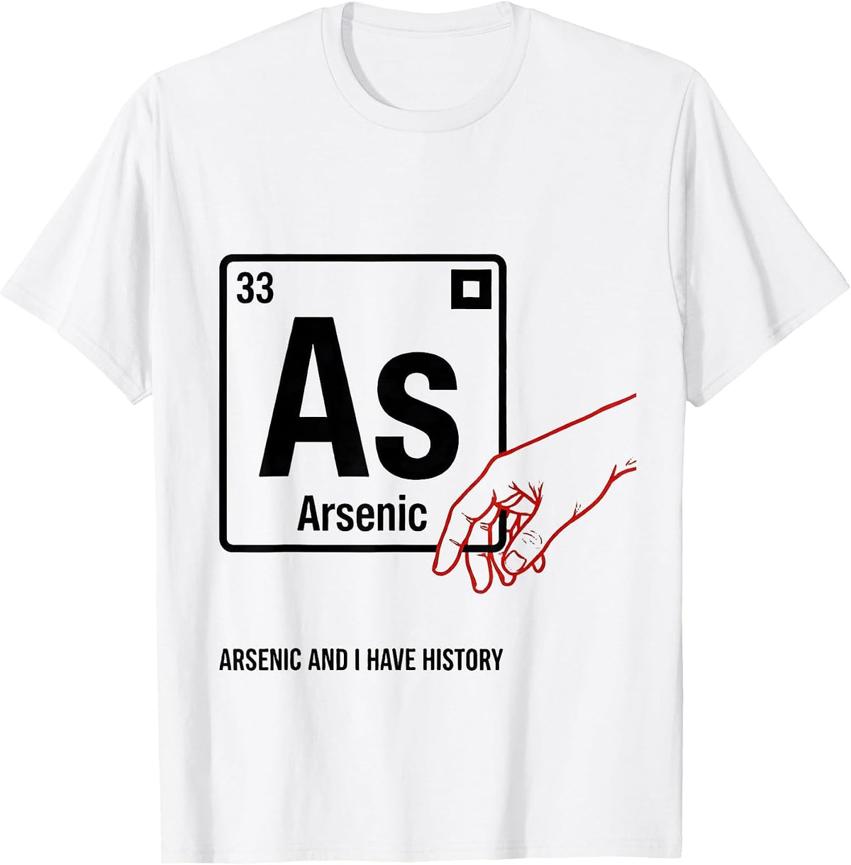 Men's Arsenic And I Have History Funny Science Teacher Periodic T-Shirt - White