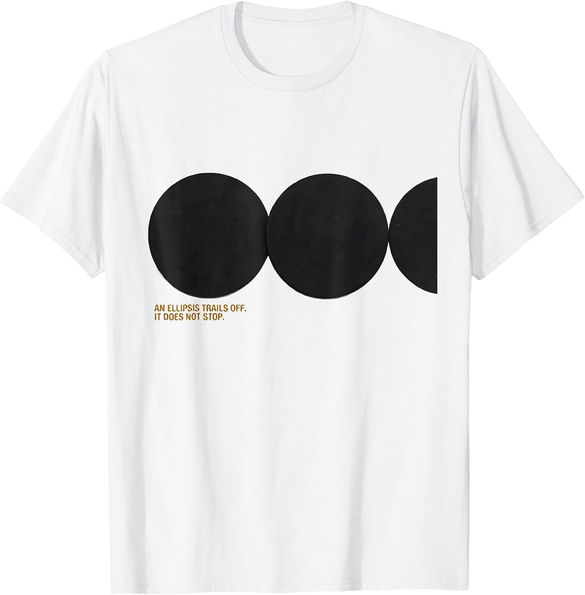 Men's An Ellipsis Trails Off It Does Not Stop Funny Grammar T-Shirt - White