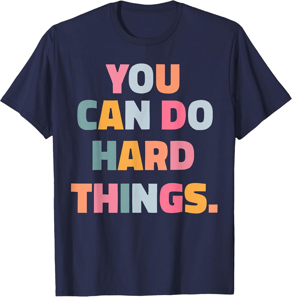 You can do Hard Things Teacher T-Shirt - Navy Blue