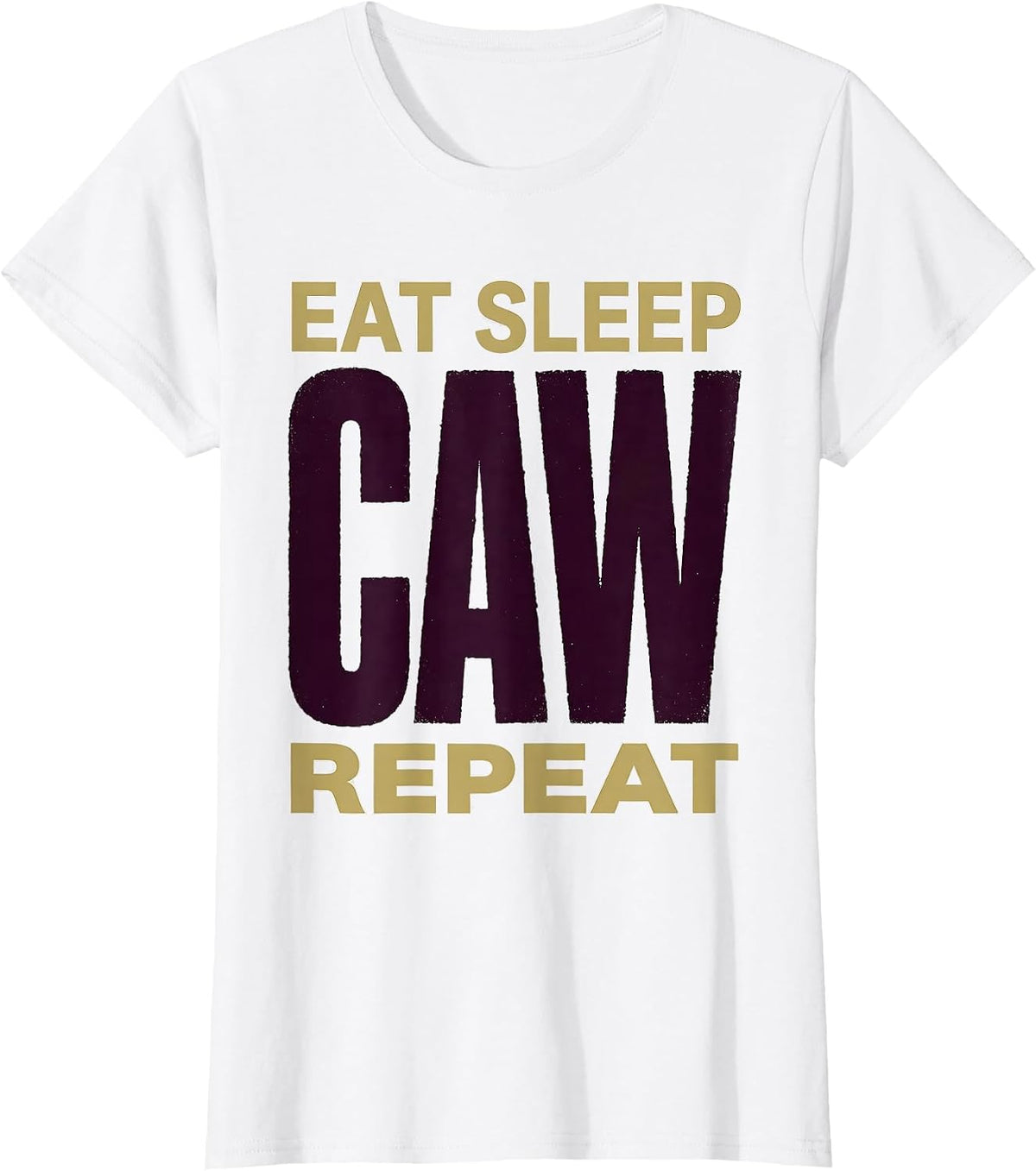 Eat Sleep CAW Repeat Crow Bird Lover Design T-Shirt - White