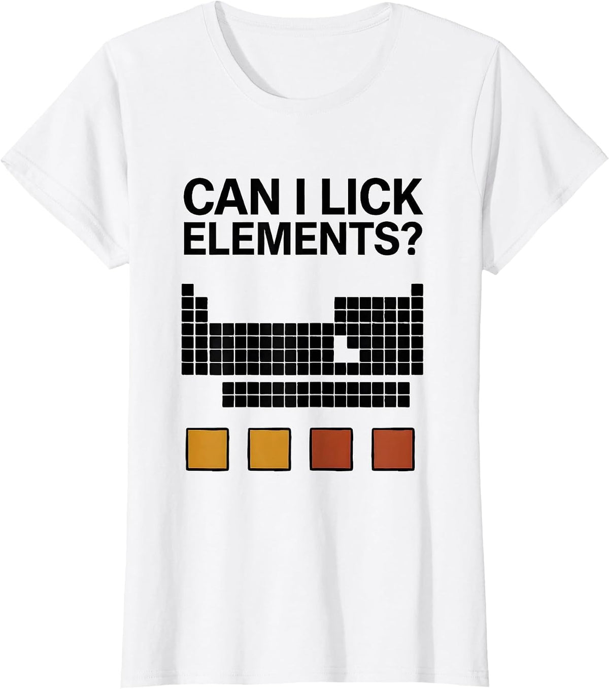 Women's Can I Lick Elements Funny Periodic Table Science Teacher T-Shirt - White
