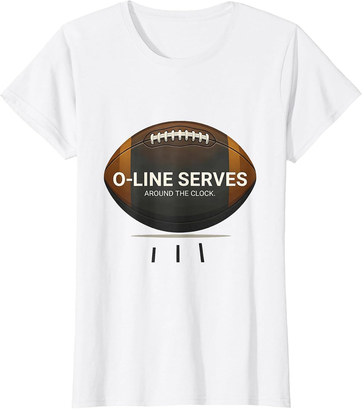 O-Line Serves Around The Clock Funny Football Lineman Parent T-Shirt - White