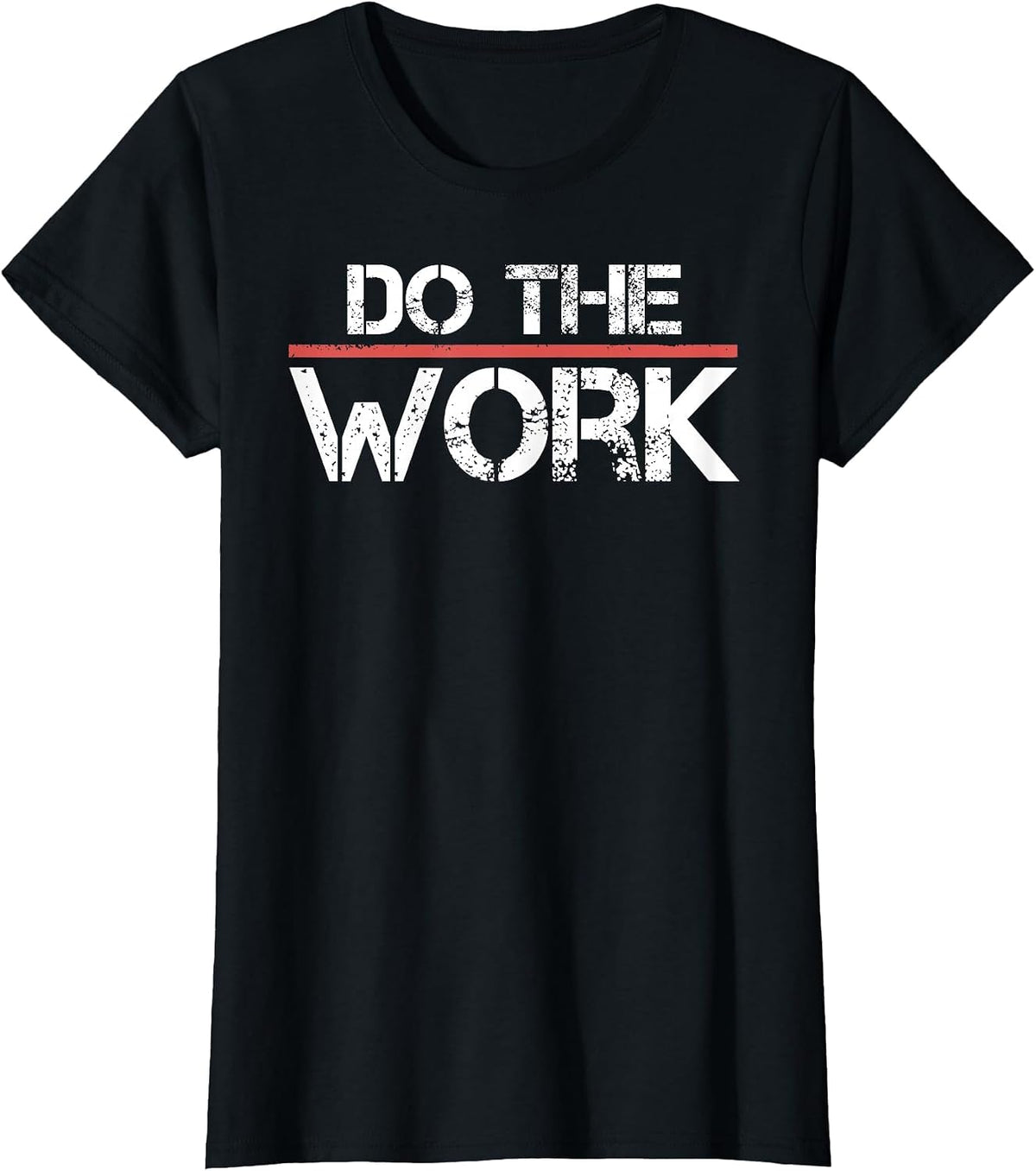 Do The Work Motivational Shirt- Positive Inspirational Quote T-Shirt - Black