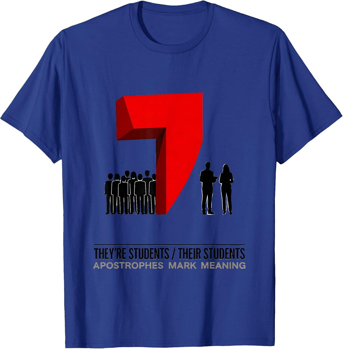Men's They're Students / Their Students — Apostrophes Mark Meaning T-Shirt - Royal Blue