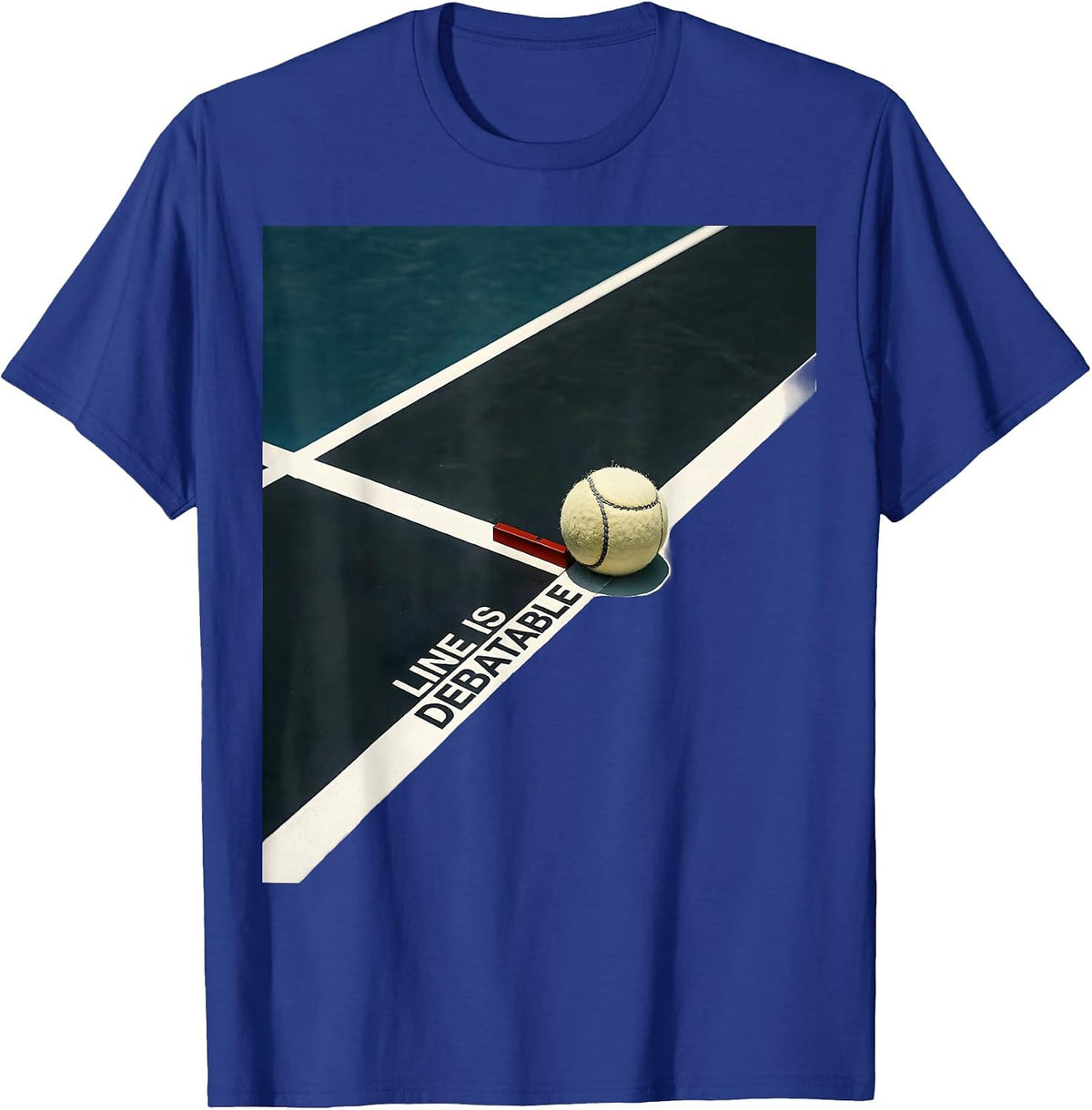 Line Is Debatable Editorial Conceptual Tennis Humor Player T-Shirt - Royal Blue