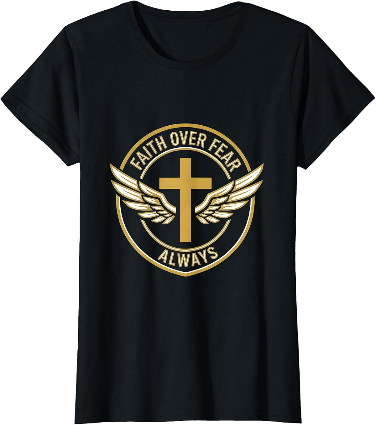Faith Over Fear Always Religious Graphic Design T-Shirt - Black