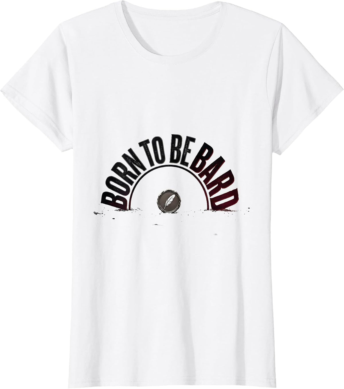 Born To Be Bard Funny Shakespeare Quote Theater Lover Gift T-Shirt - White