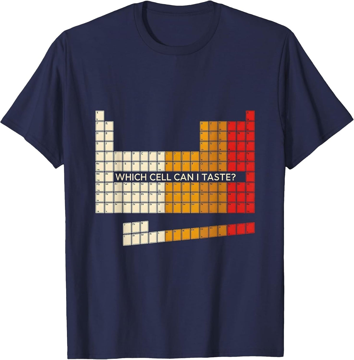 Which Cell Can I Taste Funny Periodic Table Science Teacher T-Shirt - Navy Blue