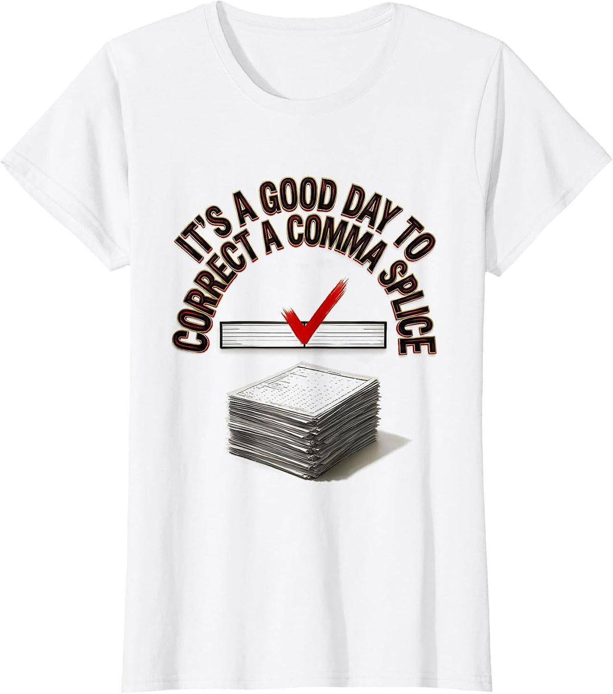 Women's It's A Good Day To Correct A Comma Splice Funny Grammar T-Shirt - White