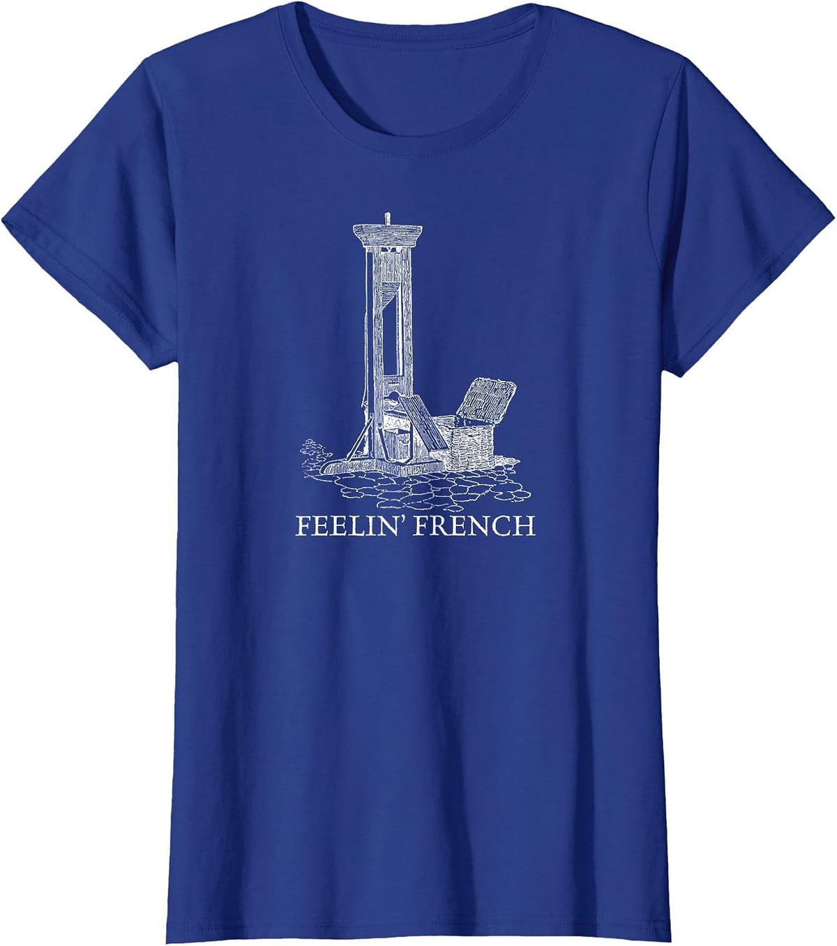 Feelin French Guillotine Dark Humor Vintage T-Shirt - Royal Blue