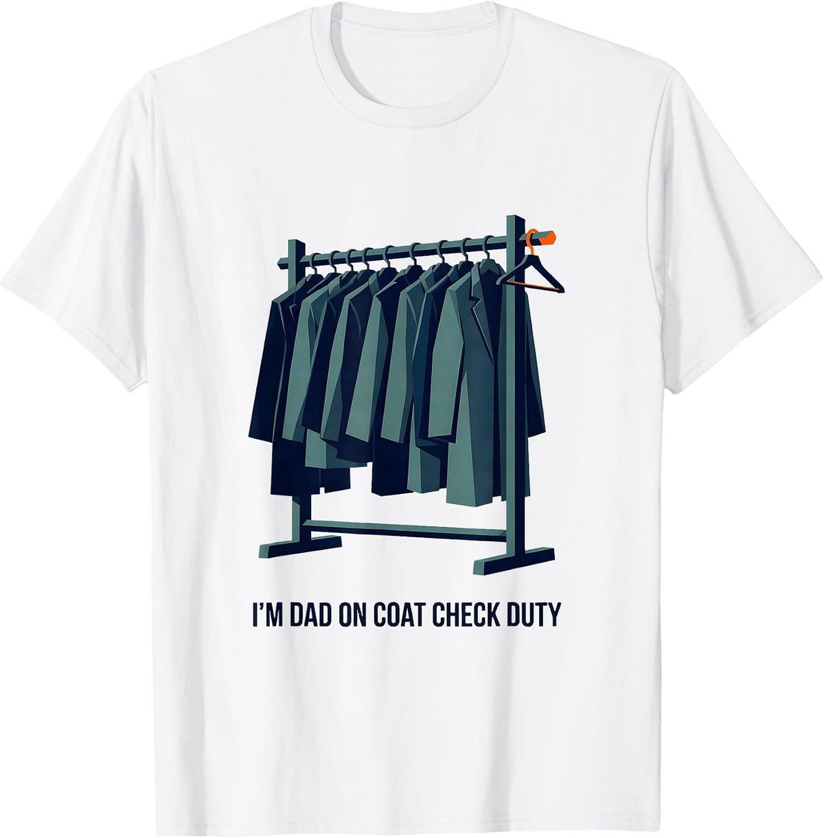Men's I'm Dad On Coat Check Duty Funny Dad Family Role Gift T-Shirt - White