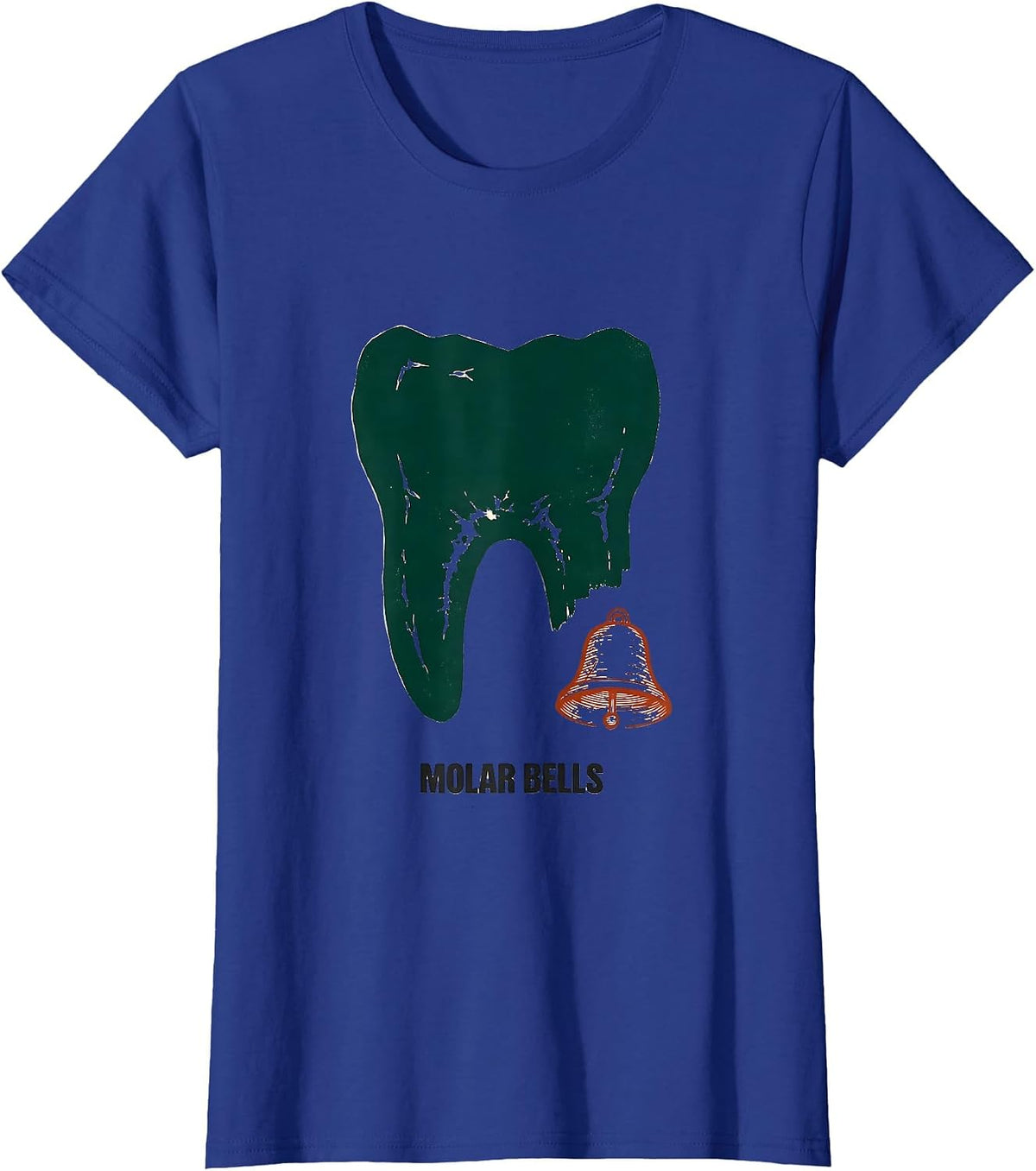Women's Molar Bells Funny Dental Hygienist Assistant Dentist T-Shirt - Royal Blue