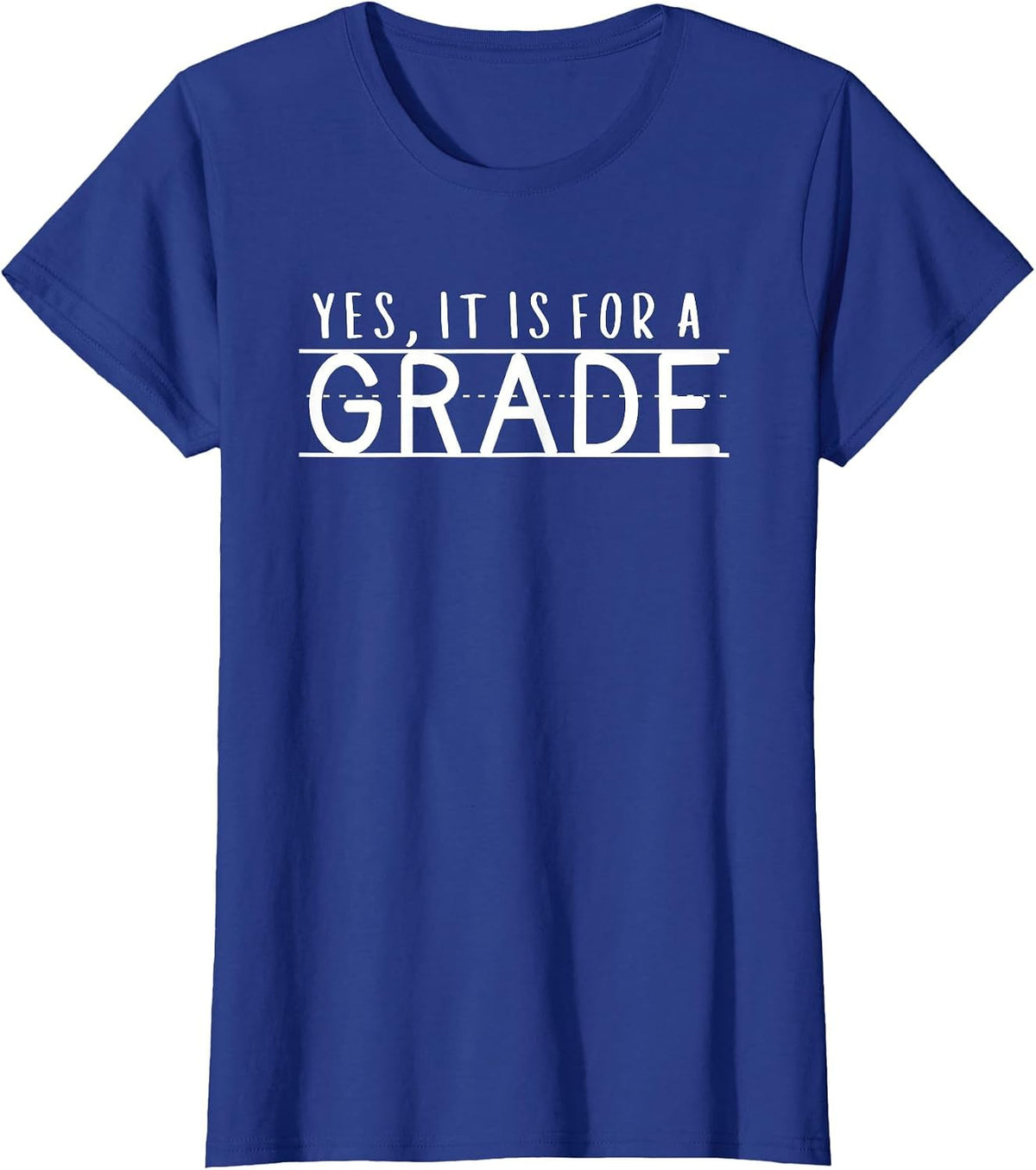 Yes It is for A Grade Teacher Student Testing Day Matching T-Shirt - Royal Blue