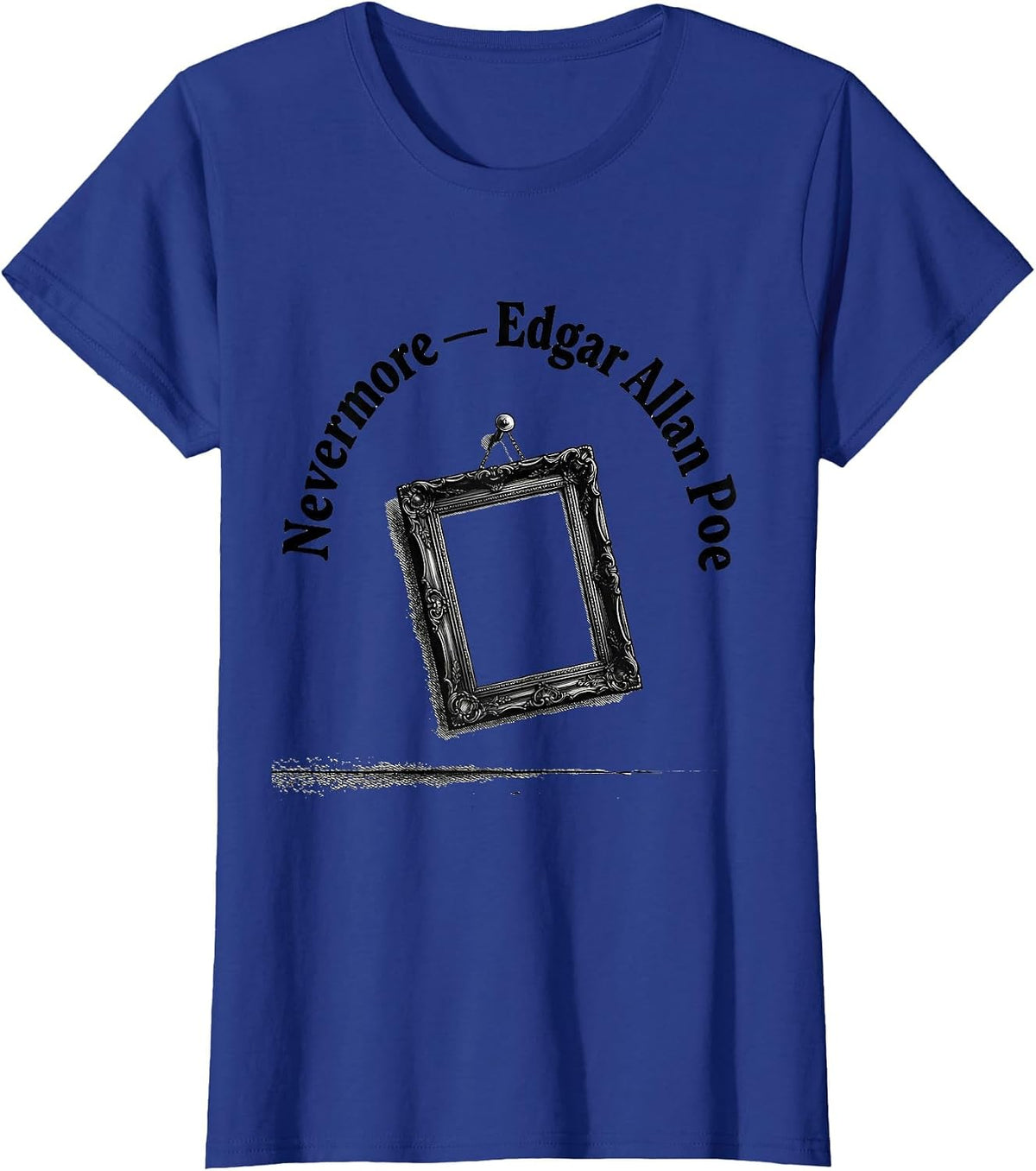 Women's Nevermore Edgar Allan Poe Literary Fan Quote Gothic Humor T-Shirt - Royal Blue