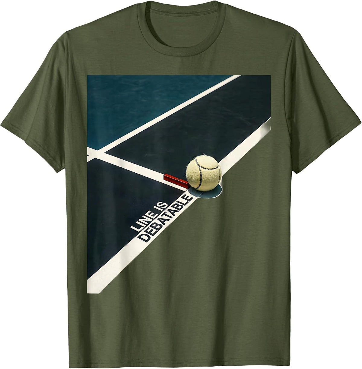 Line Is Debatable Editorial Conceptual Tennis Humor Player T-Shirt - Olive Green
