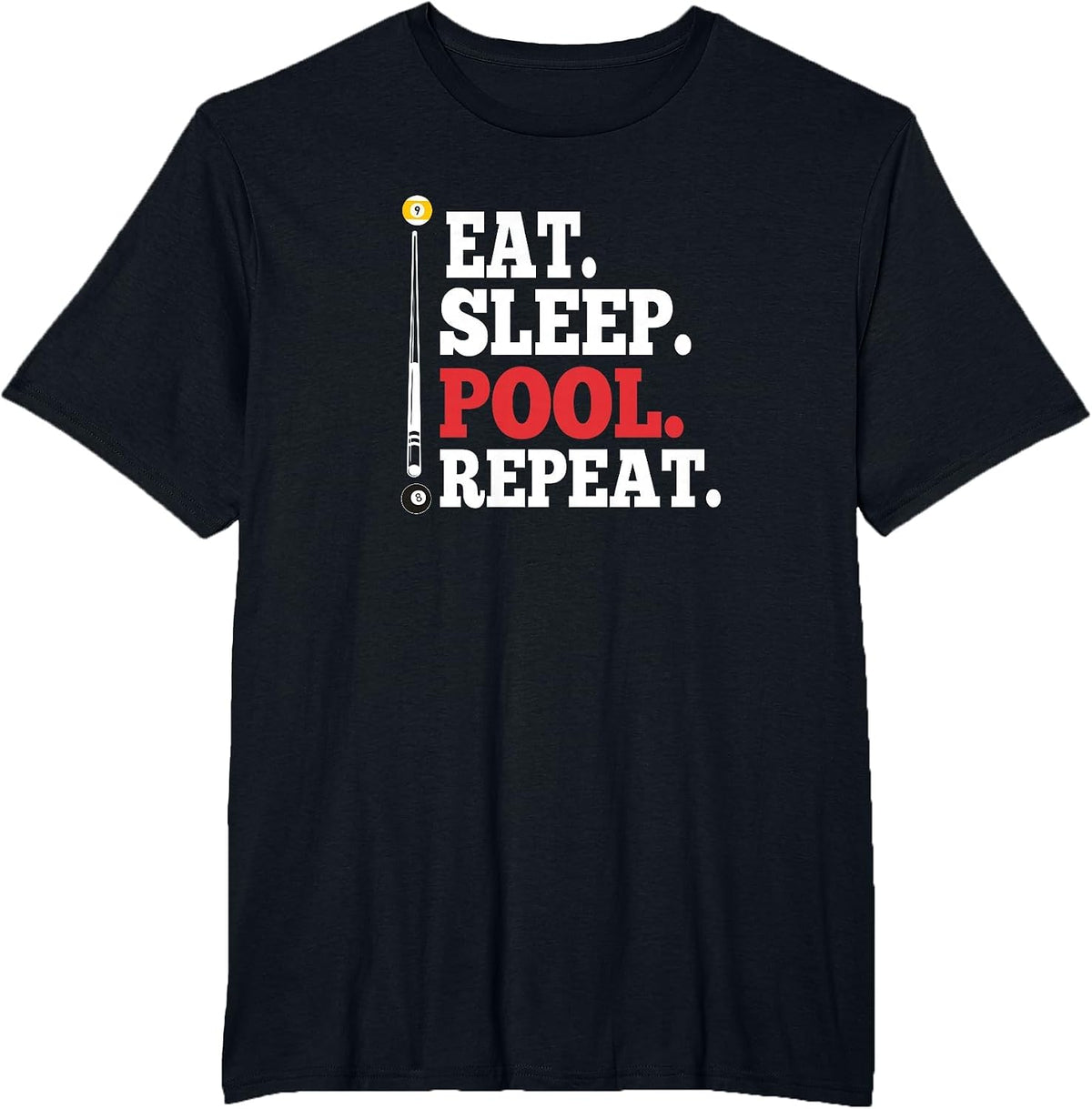 Eat Sleep Pool Repeat Funny Billiards T-Shirt T-Shirt - Black