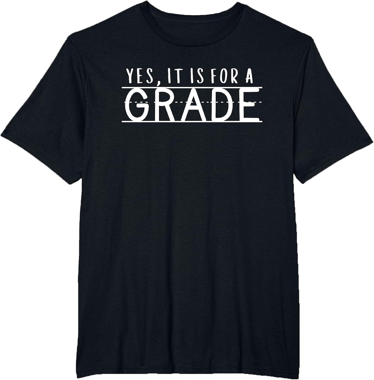 Yes It is for A Grade Teacher Student Testing Day Matching T-Shirt - Black