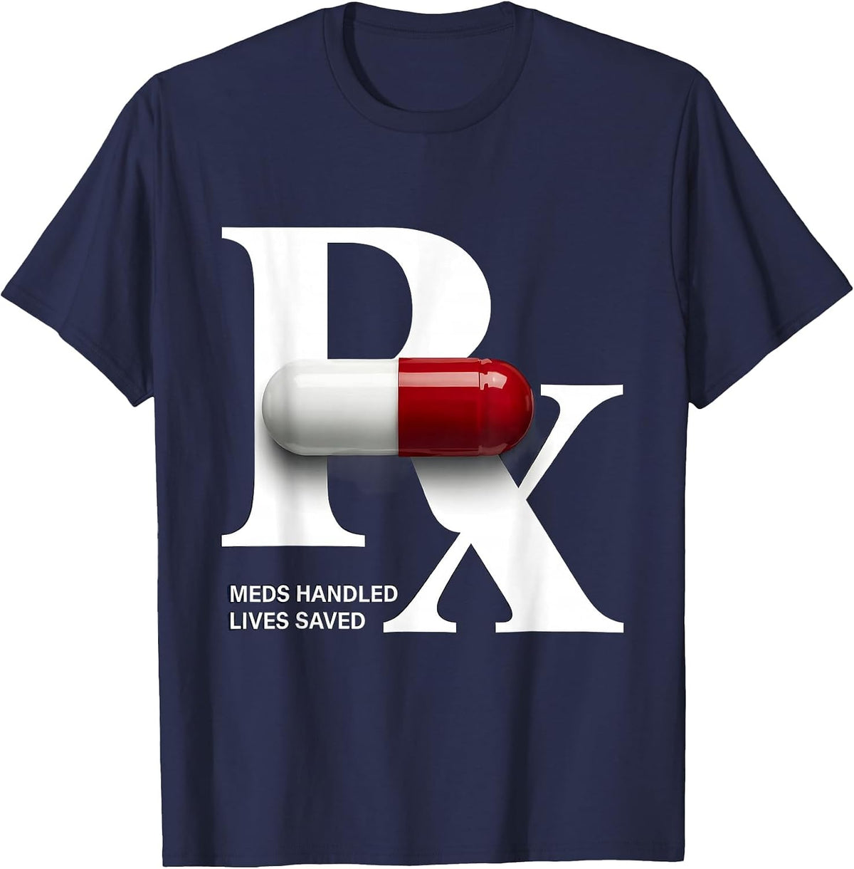 Meds Handled Lives Saved Pharmacy Technician T-Shirt - Navy Blue