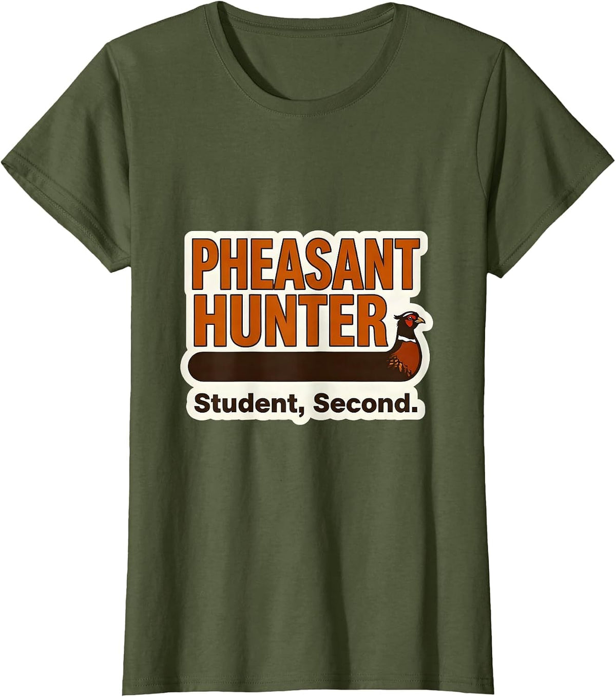 Women's Pheasant Hunter Student Second Funny Youth Hunting Humor T-Shirt - Olive Green