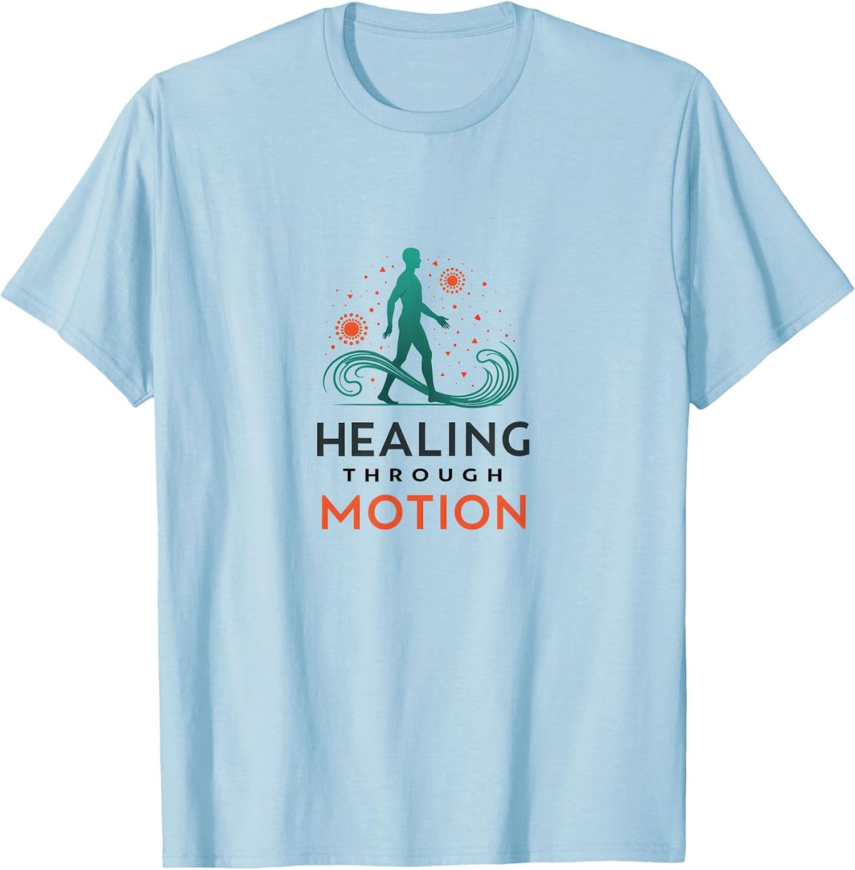 Healing Through Motion Physical Therapy Design T-Shirt - Baby Blue
