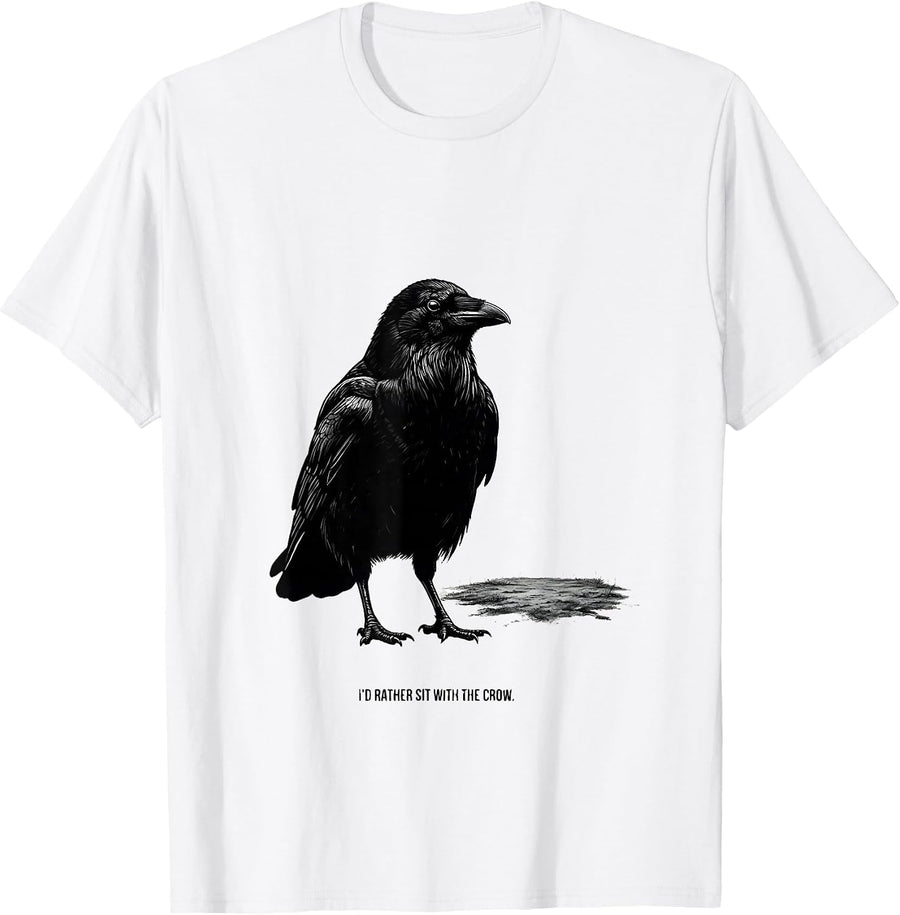 Men's I'd Rather Sit With The Crow Funny Crow Humor Gothic Dark T-Shirt - White