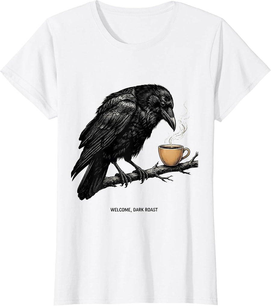 Women's Welcome, Dark Roast Gothic Crow Coffee Lover Halloween Humor T-Shirt - White