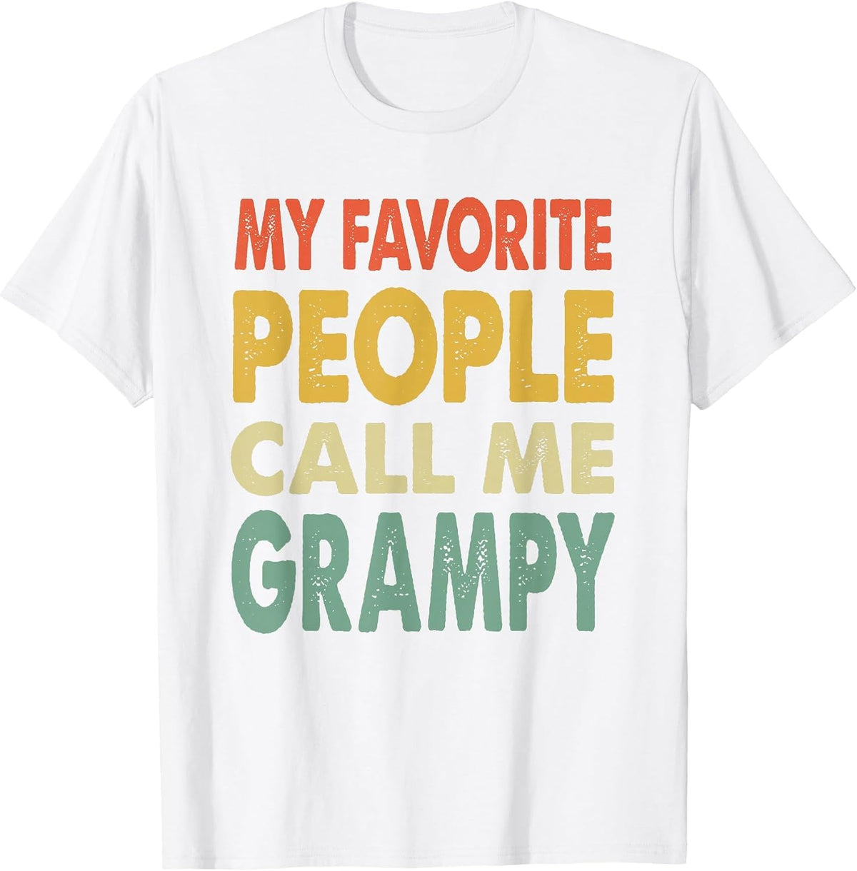 My Favorite People Call Me Grampy Vintage Retro Funny Gifts T-Shirt - White