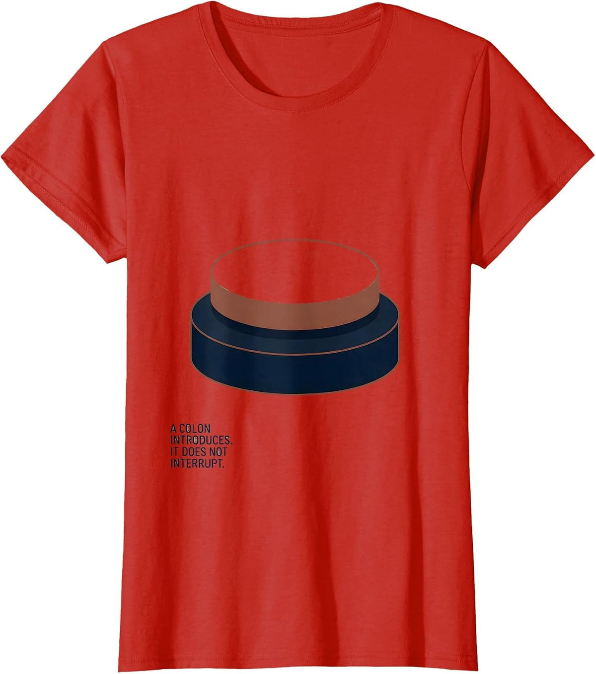 Women's A Colon Introduces It Does Not Interrupt Funny Grammar T-Shirt - Red