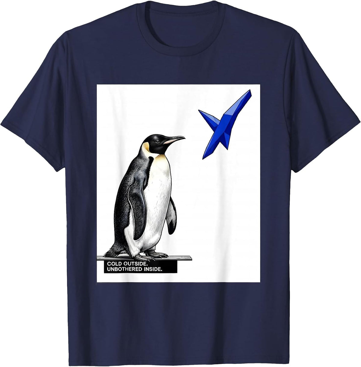 Men's Cold Outside. Unbothered Inside. Funny Penguin Lover Humor T-Shirt - Navy Blue
