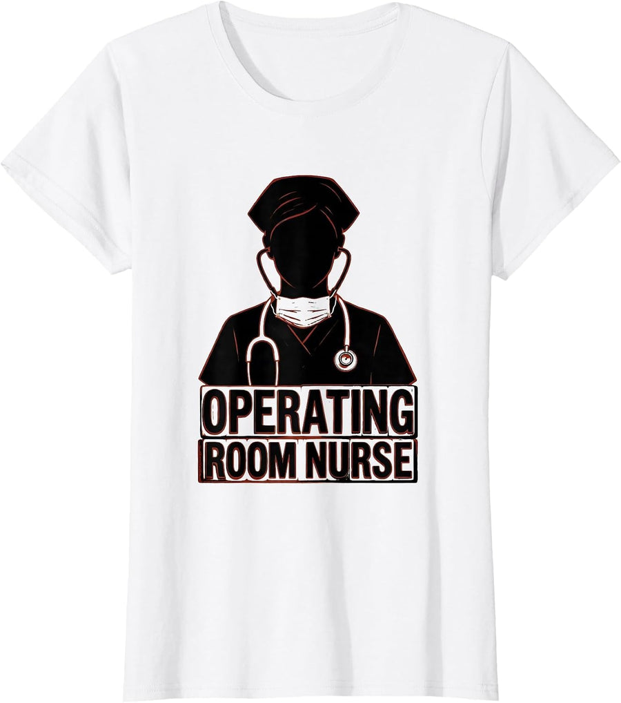 Women's Operating Room Nurse Funny RN Healthcare Professional T-Shirt - White