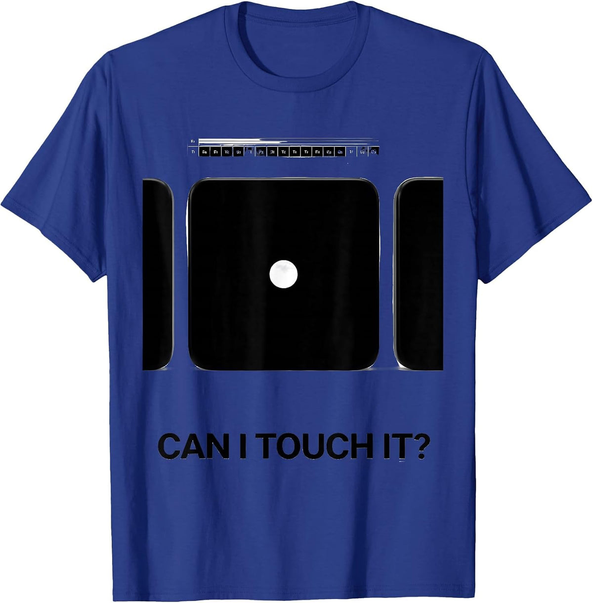 Men's Can I Touch It Funny Periodic Table Science Teacher Humor T-Shirt - Royal Blue